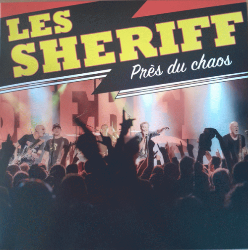 Les Sheriff : Près Du Chaos